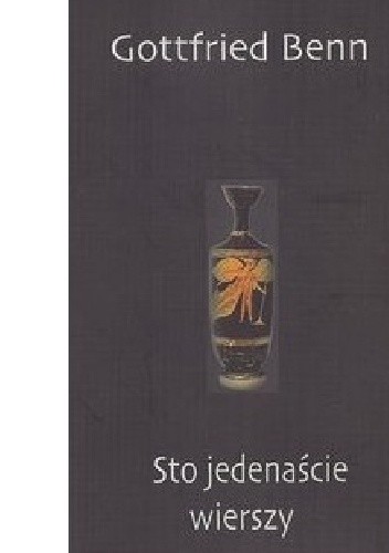 Sto jedenaście wierszy - Gottfried Benn