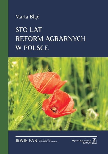 Sto lat reform agrarnych w Polsce - Marta Błąd