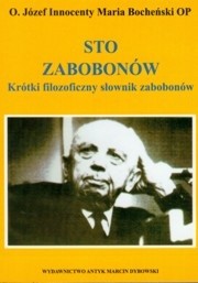 Sto zabobonów. Krótki filozoficzny słownik zabobonów - Józef Maria Bocheński OP