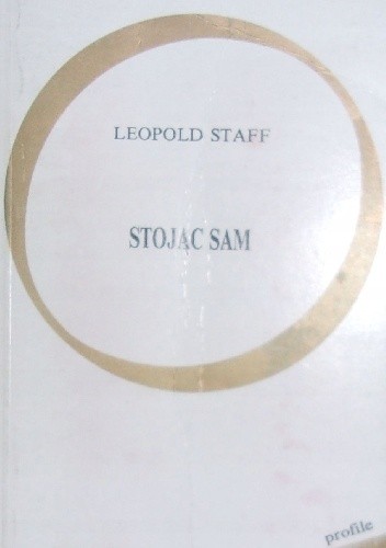 Stojąc sam - Leopold Staff