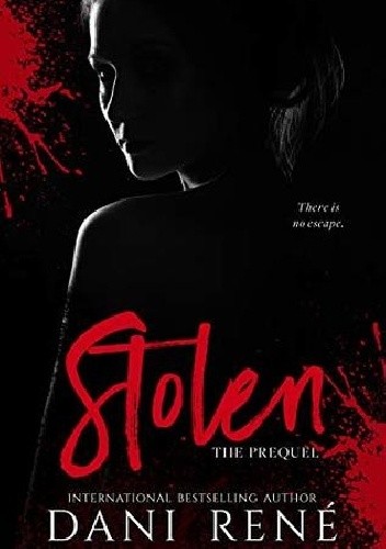 Stolen. The Prequel - Dani René