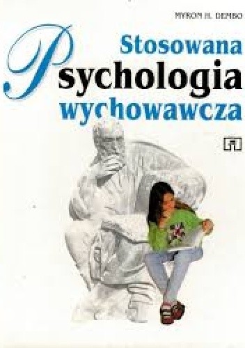 Stosowana Psychologia Wychowawcza - Myron Dembo