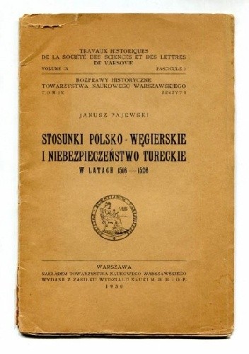 Stosunki polsko-węgierskie i niebezpieczeństwo tureckie w latach 1516-1526 - Janusz Pajewski