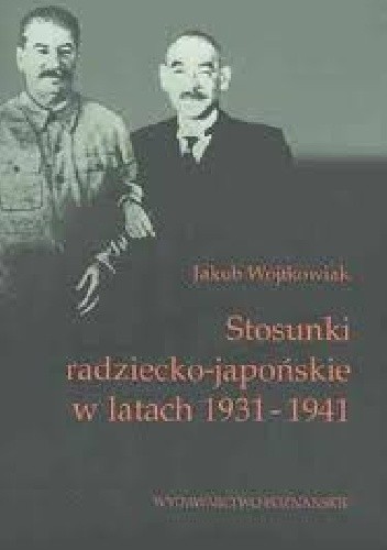 Stosunki radziecko-japońskie w latach 1931-1941 - Jakub Wojtkowiak