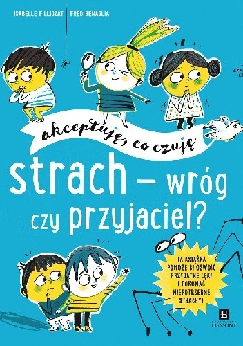 Strach - wróg czy przyjaciel? - Isabelle Filliozat