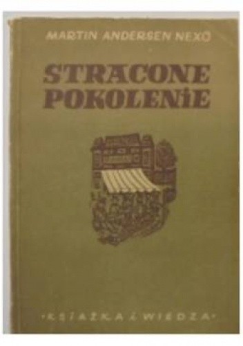 Stracone pokolenie - Martin Andersen Nexø