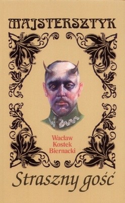 Straszny gość - Wacław Kostek Biernacki