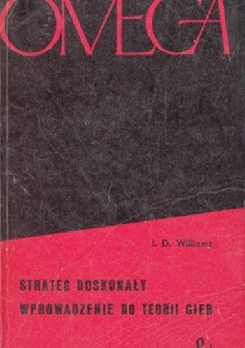Strateg doskonały : wprowadzenie do teorii gier - John Davis Williams