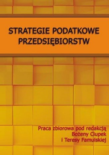 Strategie podatkowe przedsiębiorstw - Teresa Famulska