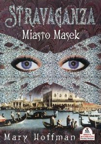Stravaganza. Miasto Masek - Mary Hoffman