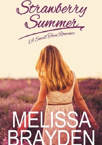 Strawberry Summer - Melissa Brayden