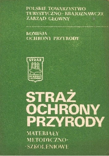 Straż ochrony przyrody. Materiały metodyczno-szkoleniowe - Jerzy Solon