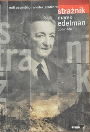 Strażnik Marek Edelman opowiada - Rudi Assuntino