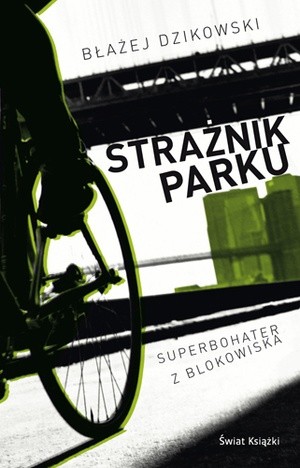Strażnik parku - Błażej Dzikowski