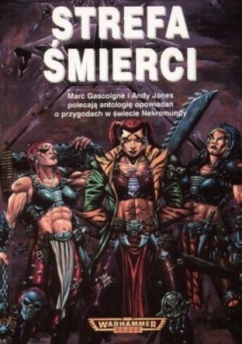 Strefa śmierci : antologia opowiadań o przygodach w świecie Nekromundy - Marc Gascoigne