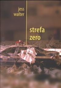 Strefa zero - Jess Walter
