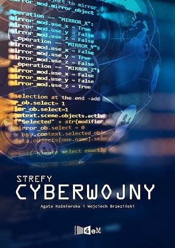 Strefy cyberwojny - Agata Kaźmierska