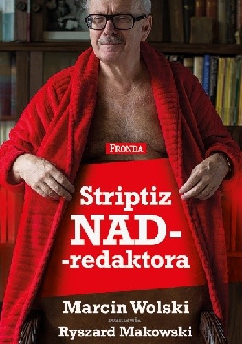 Striptiz NADredaktora - Marcin Wolski