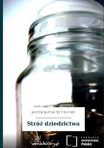 Stróż dziedzictwa - Rabindranath Tagore