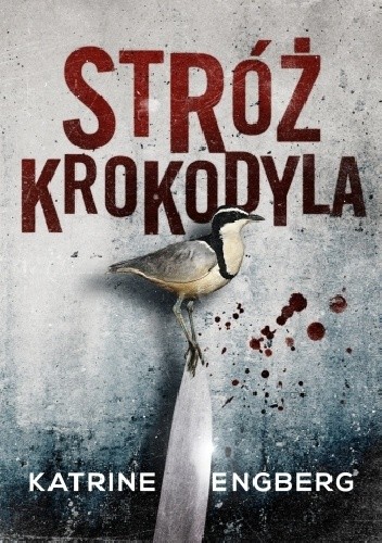 Stróż krokodyla - Katrine Engberg
