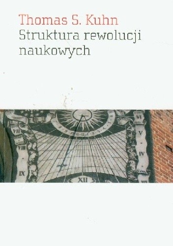 Struktura rewolucji naukowych - Thomas Kuhn