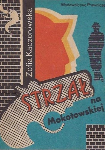 Strzał na Mokotowskiej - Zofia Kaczorowska