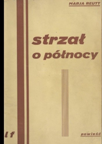 Strzał o północy - Maria Jadwiga Reutt