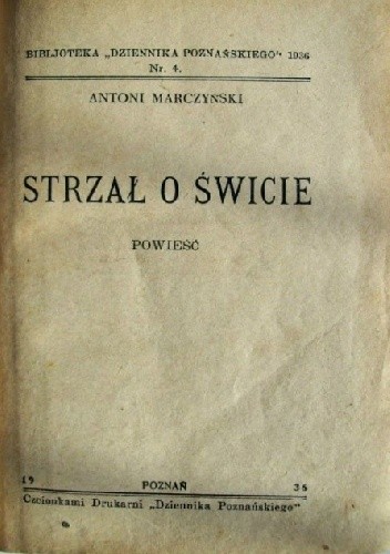 Strzał o świcie - Antoni Stanisław Marczyński