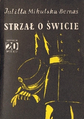 Strzał o świcie - Julitta Mikulska-Bernaś