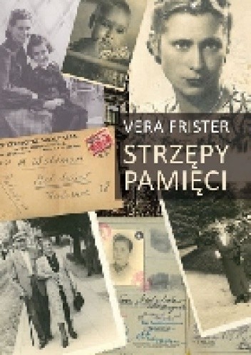 Strzępy pamięci - Vera Frister