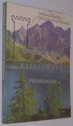 Strzeżcie się fałszywych proroków - Tadeusz Kunda