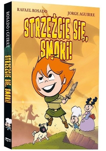 Strzeżcie się, smoki! - Jorge Aguirre