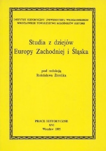 Studia z dziejów Europy Zachodniej i Śląska - Gabriela Wąs