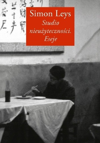 Studio nieużyteczności. Eseje - Simon Leys