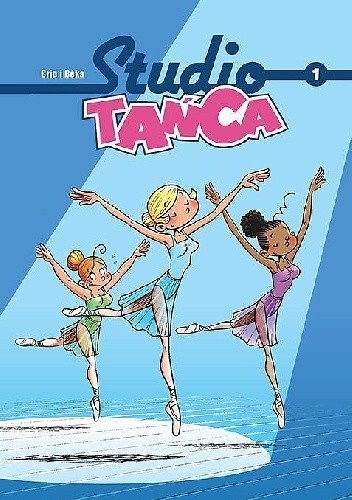 Studio Tańca - wyd. zbiorcze tom 1 - Beka