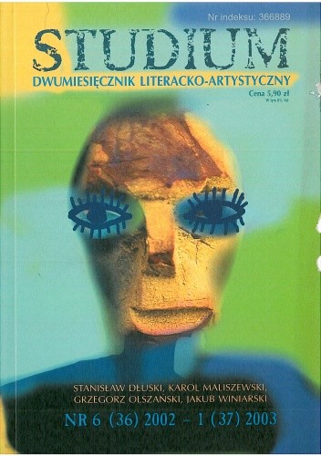 Studium. Dwumiesięcznik literacko - artystyczny, nr 6 (36) 2002 - 1 (37) 2003 - Andrzej Goździkowski