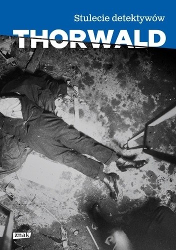 Stulecie detektywów - Jürgen Thorwald