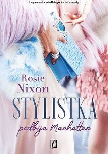 Stylistka podbija Manhattan - Rosie Nixon