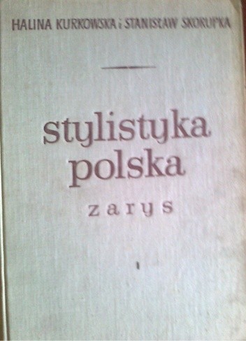 Stylistyka polska, zarys - Stanisław Skorupka