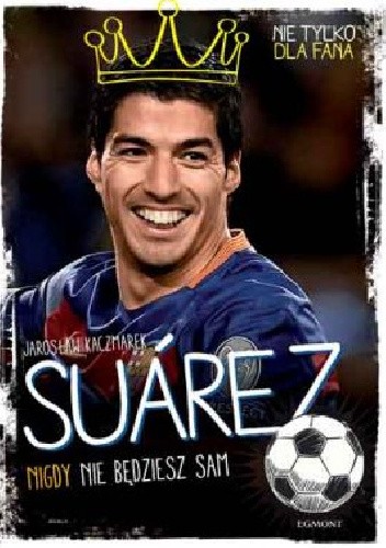 Suarez. Nigdy nie będziesz sam - Jarosław Kaczmarek