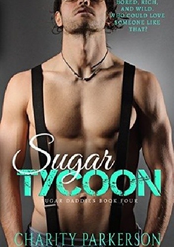 Sugar Tycoon - Charity Parkerson