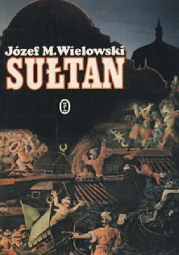 Sułtan - Józef Michał Wielowski