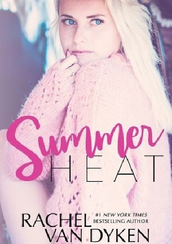 Summer Heat - Rachel Van Dyken