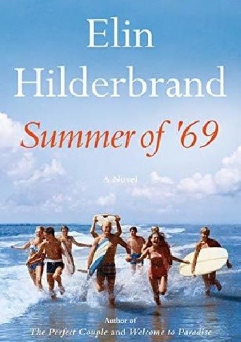 Summer of '69 - Elin Hilderbrand