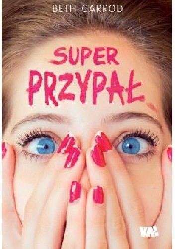 Super Przypał - Beth Garrod