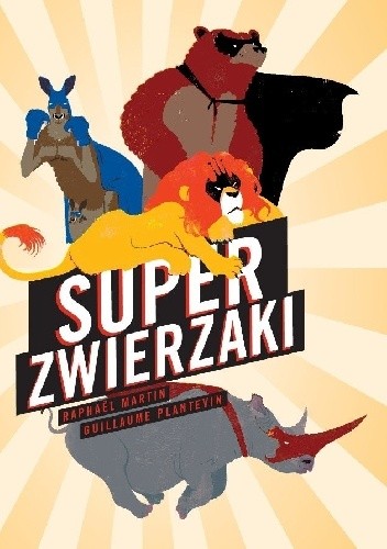 Super zwierzaki - Raphael Martin