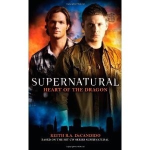 Supernatural: Heart of the Dragon - Keith R.A. DeCandido