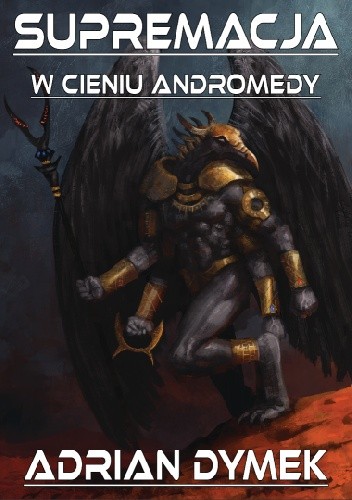 Supremacja w cieniu Andromedy - Adrian Dymek
