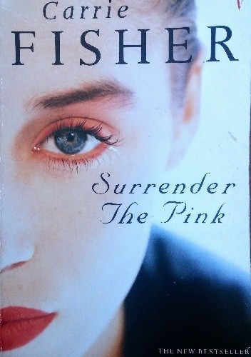 Surrender the pink - Carrie Fisher