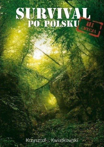 Survival po polsku, III edycja - Krzysztof J. Kwiatkowski